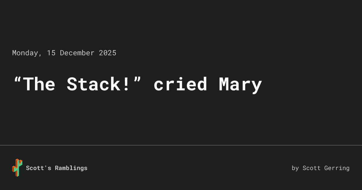 “The Stack!” cried Mary • Scott's Ramblings